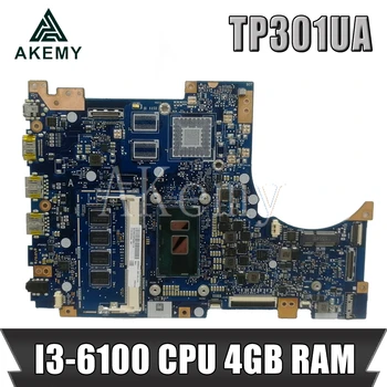 Novo!!! Za Asus TP301U TP301UA TP301UJ TP301UJ Prenosni računalnik z matično ploščo TP301UA Mainboard Testirani I3-6100 PROCESOR, 4GB RAM