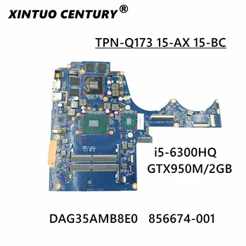 Za HP TZN-Q173 15-AX 15-BC 15T-BC Prenosni računalnik z Matično ploščo GTX950M/2GB i5-6300HQ 856674-601 856674-001 DAG35AMB8E0