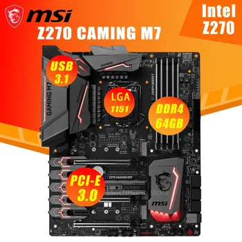 LGA 1151 MSI Z270 GAMING M7 Motherboard i7 i5, i3 DDR4 64GB PCI-E 3.0 M. 2 USB3.1 HDMI Tip-Namizni Z270 Placa-Mãe 1151 ATX